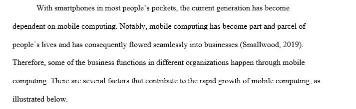 We learn from our readings that the use of mobile devices in our society today has indeed become ubiquitous. 