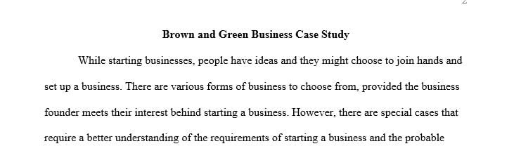 What factors do Ted Brown and Jim Green (or their sons on their behalf) need to consider in selecting a form for this business