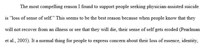 What is the best reason that you have found to support physician-assisted suicide