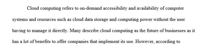 Write 4-6 pages on an organization that migrated to cloud Cloud Computing technologies in an attempt to improve profitability or to give them a competitive advantage.