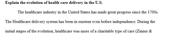 Explain the evolution of health care delivery in the U.S.    