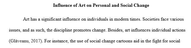 Offer an example of how art serves as a conduit for personal and social change.