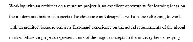 Post your opinion on how to work with an architect on a museum’s project on the Discussion board