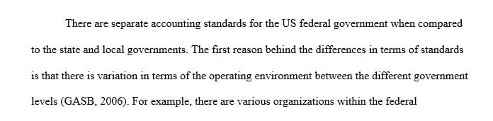 Separate accounting standards exist for the U.S. federal government in contrast to state and local governments