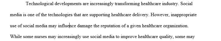 Social media plays a significant role in the lives of nurses in both their professional and personal lives. 