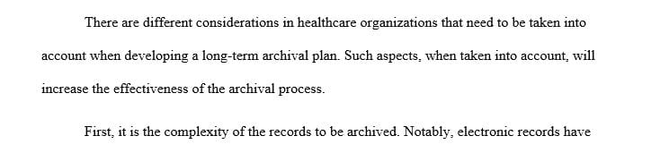 What considerations would have to be made in developing a long-term archival plan for a company within the healthcare industry