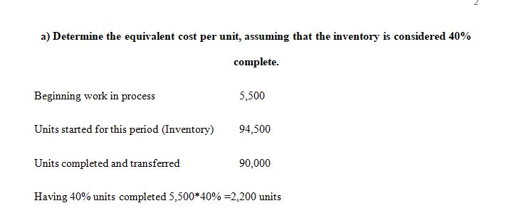 Compute the equivalent cost per unit, assuming the ending inventory is considered to be 40 percent complete.