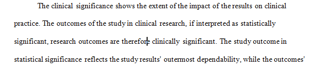 Define clinical significance and explain the difference between clinical and statistical significance.