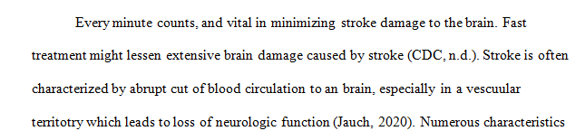 Discuss characteristic findings for a stroke and how it affects the lives of patients and their families.