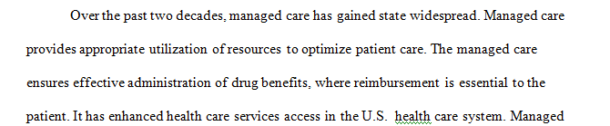 Discuss the role of managed care? What three goals are present in managed care? 