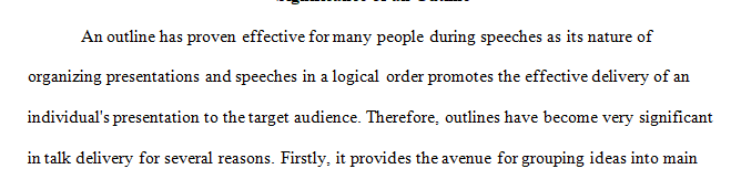 Discuss the use of an outline addressing the following specifically Why are outlines useful in producing a talk