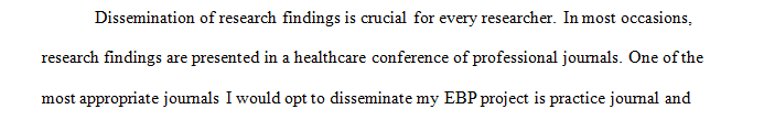 Dissemination of EBP and research is an important part of professional practice.