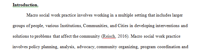 Explore and examine Macro Social Work Practice using Social Work practice knowledge