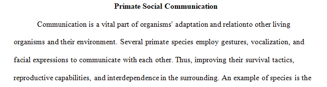 How nonhuman primates communicate and understand how communication can increase fitness among social primate groups.