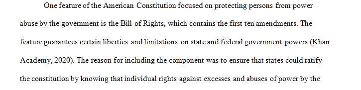 Post a 1- to 2-paragraph description of one feature of the Constitution designed to protect individuals from the abuse of power by government