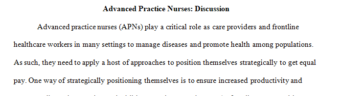 Reflect on the current roles of advanced practice nurses in healthcare as the care providers at the front line of disease management