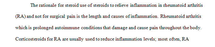 Steroids are often given for severe inflammatory pain associated with rheumatoid arthritis.