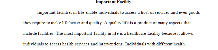 What do you think is the most important facility of all time, and why