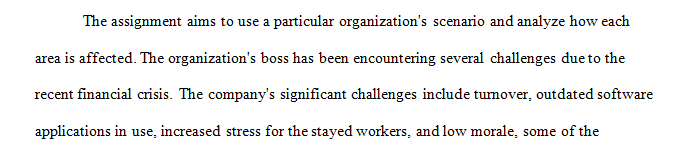 Your employer has been going through many challenges in the past 18 months due to the recent financial crises