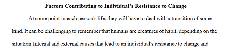 Analyzing the internal and external factors contributing to an individual’s resistance to change.