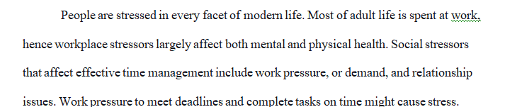 Describe two stressors that you face in your professional life that interfere with your ability to manage time effectively