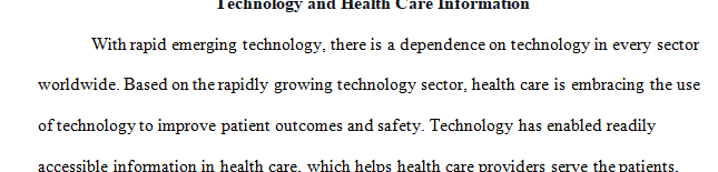 Discuss ways your organization uses technology to gather patient and health care information