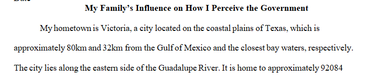 How you think your hometown/family has affected the way you view government.