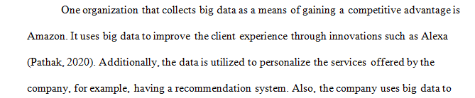 Provide an example of a company that is collecting big data for competitive advantage. 