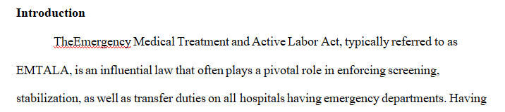 The Emergency Medical Treatment and Active Labor Act of 1986 (EMTALA).