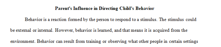 Which is more important for a parent in directing a child’s behavior