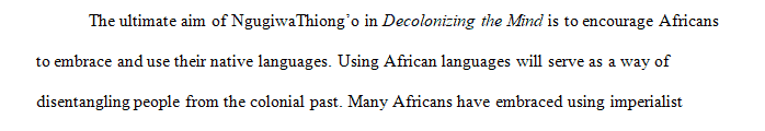 Craft a 250-word critical response to Ngugi's Decolonizing the Mind