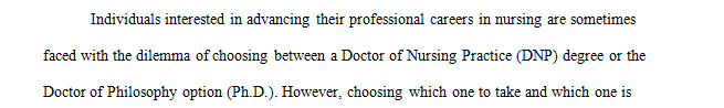 Discuss the difference between a DNP and a PhD in nursing.