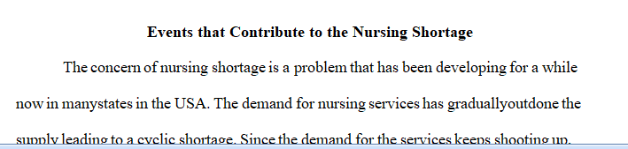 Discuss the events that have contributed (or will continue to contribute) to the nursing shortage