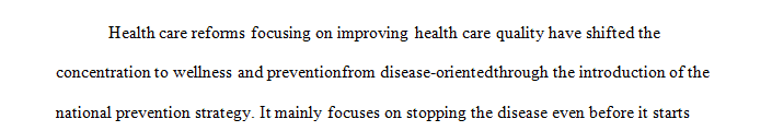 How health care reform has helped shift the focus from a disease-oriented health care system to one of wellness and prevention