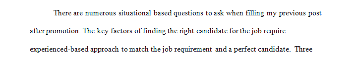 What are 3 experience-based situational interview questions you might ask each candidate