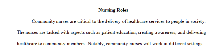 Community health nurses function in many capacities that differ greatly but share core functions. 