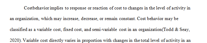 Cost behavior is the term used to summarize the impact of costs that are influenced by volume