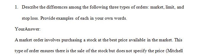 Describe the differences among the following three types of orders