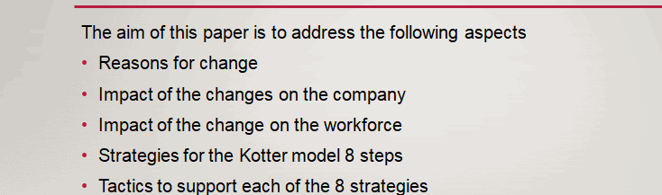 Develop specific strategies with supporting tactics to implement positive change within an organization.