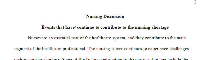 Discuss the events that have contributed (or will continue to contribute) to the nursing shortage