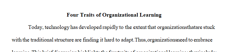 Evaluate the four traits of organizational learning.