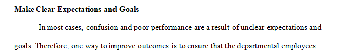 Imagine that you are hired to manage an underperforming department of a business