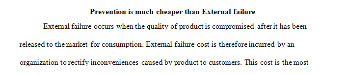 Prevention is much cheaper than external failure
