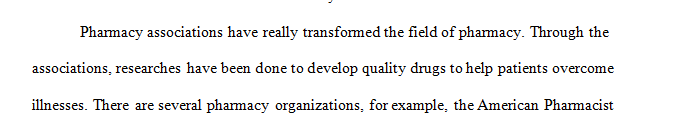 Reflect on the content on Pharmacy Associations and Professional Organizations
