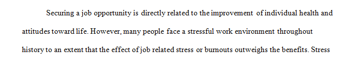 Stressful work environment Burn out.