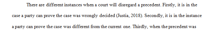 Under what circumstances would a court disregard precedent