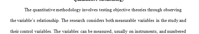 What considerations must be given to the selection of a quantitative methodology for a research study