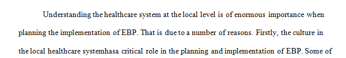 Why is understanding the health care system at the local level important to consider when planning an EBP implementation