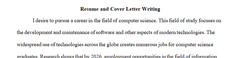 Conduct research on potential job opportunities in your desired career field and determine the importance of tailoring a resume