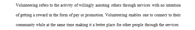 Describe how a volunteer experience can enrich your future career. 